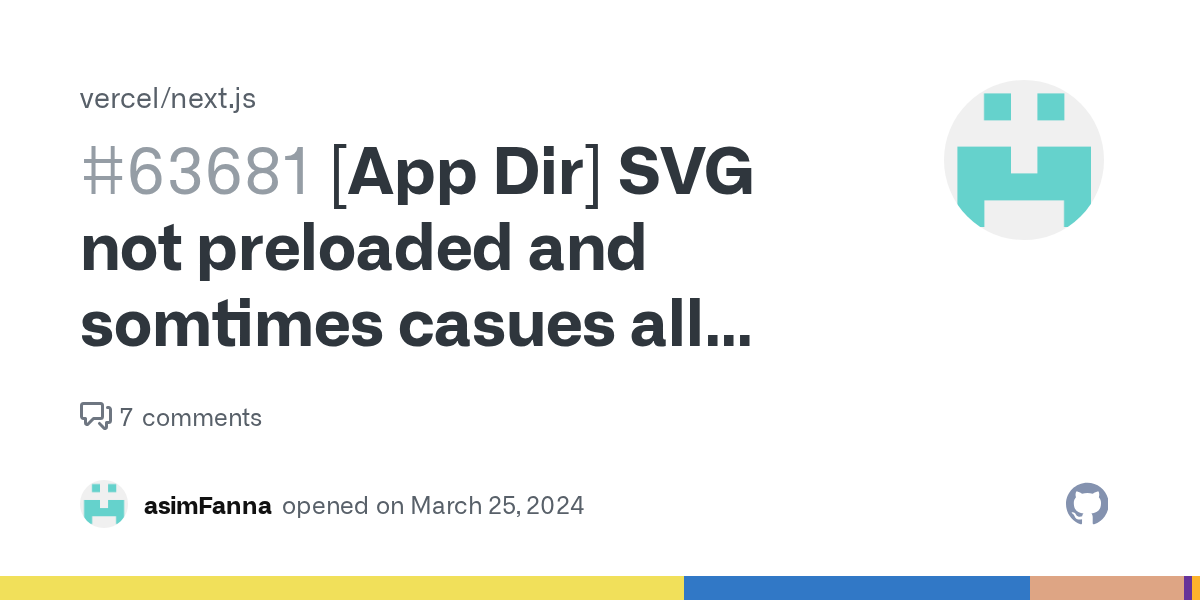 [App Dir] SVG not preloaded and somtimes casues all images to blink · Issue #63681 · vercel/next.js