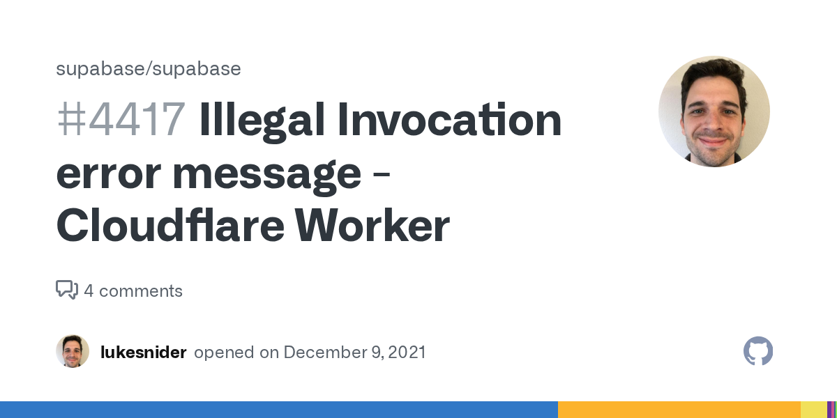Illegal Invocation error message - Cloudflare Worker · Issue #4417 · supabase/supabase