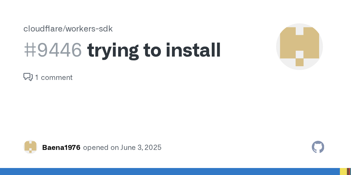 trying to install · Issue #9446 · cloudflare/workers-sdk