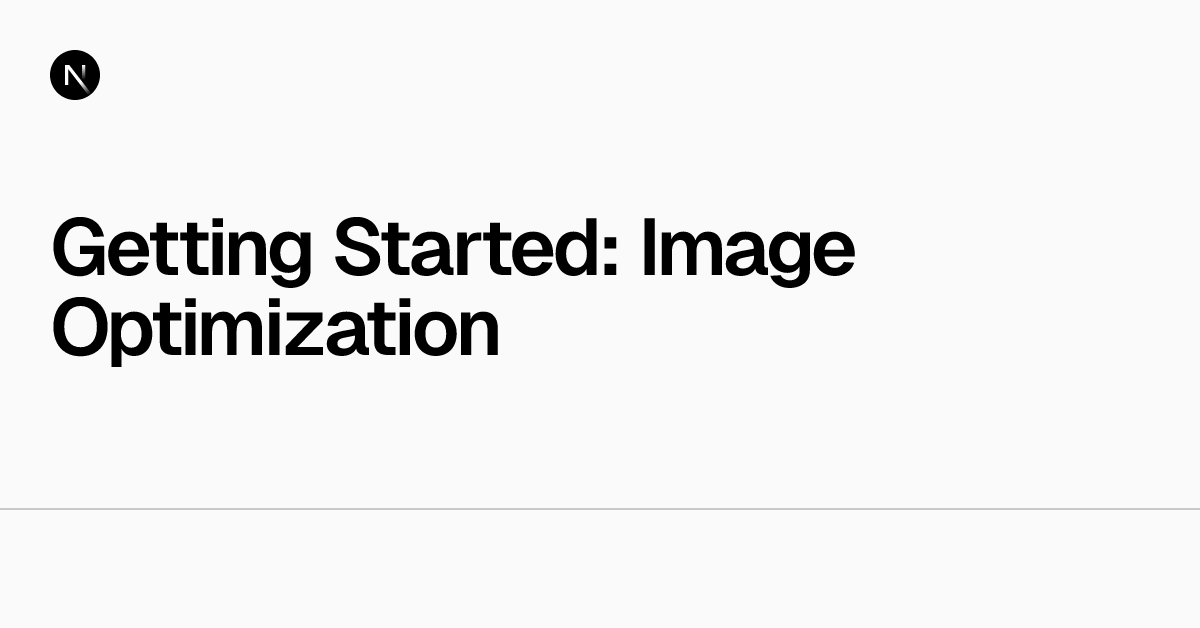 Getting Started: Image Optimization | Next.js